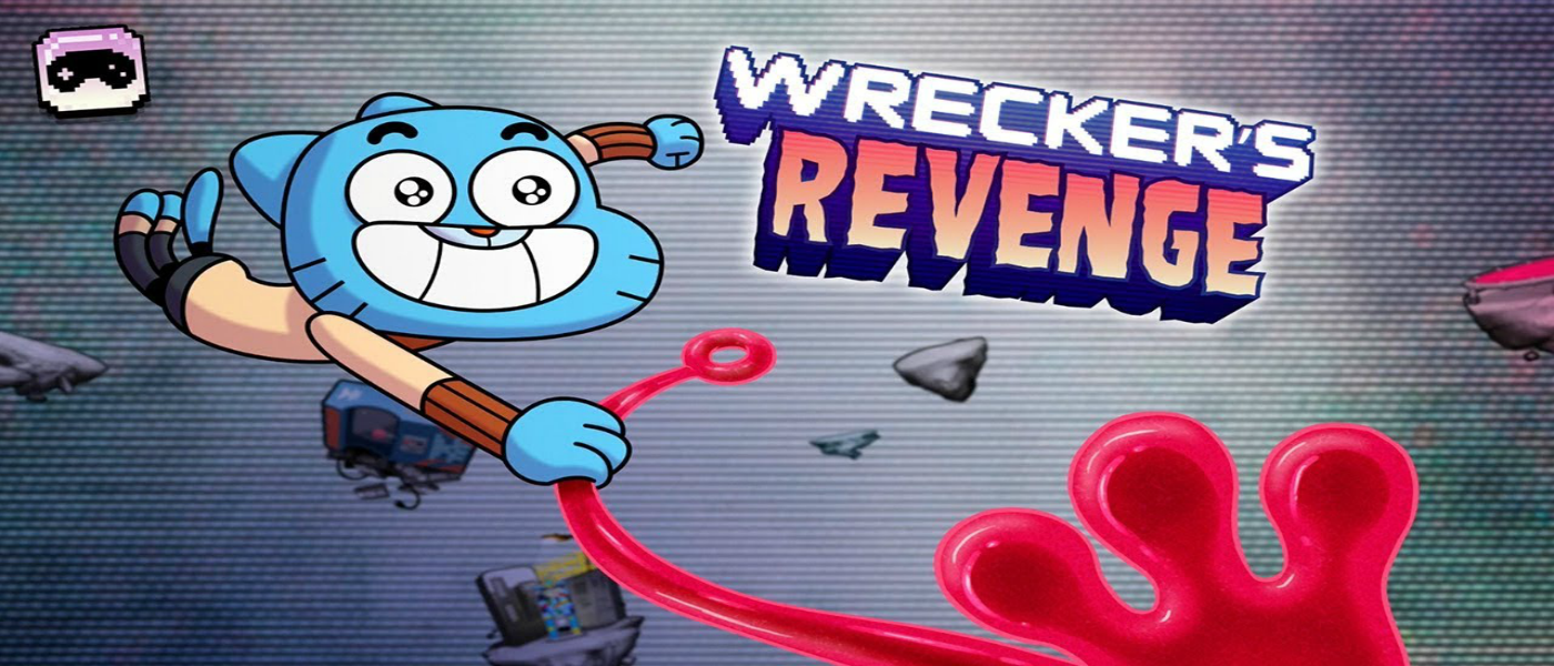 Wrecker's Revenge - Gumball is Cartoon Network's latest wacky