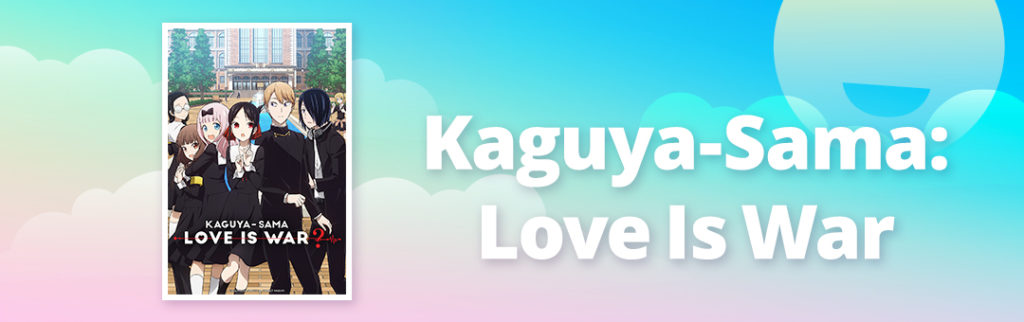Kaguya-sama: Love Is War — The First Kiss That Never Ends Movie Review, by  DoctorKev, AniTAY-Official