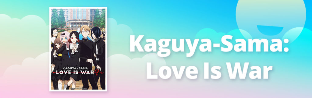 Where to Watch Kaguya-sama: Love is War - The First Kiss That